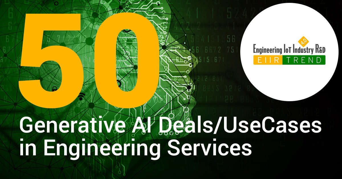 50 Generative AI Deals Usecases in Engineering Services