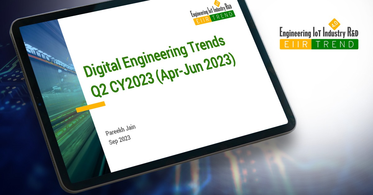 Digital Engineering Trends Q2 CY2023 (Apr-Jun 23)