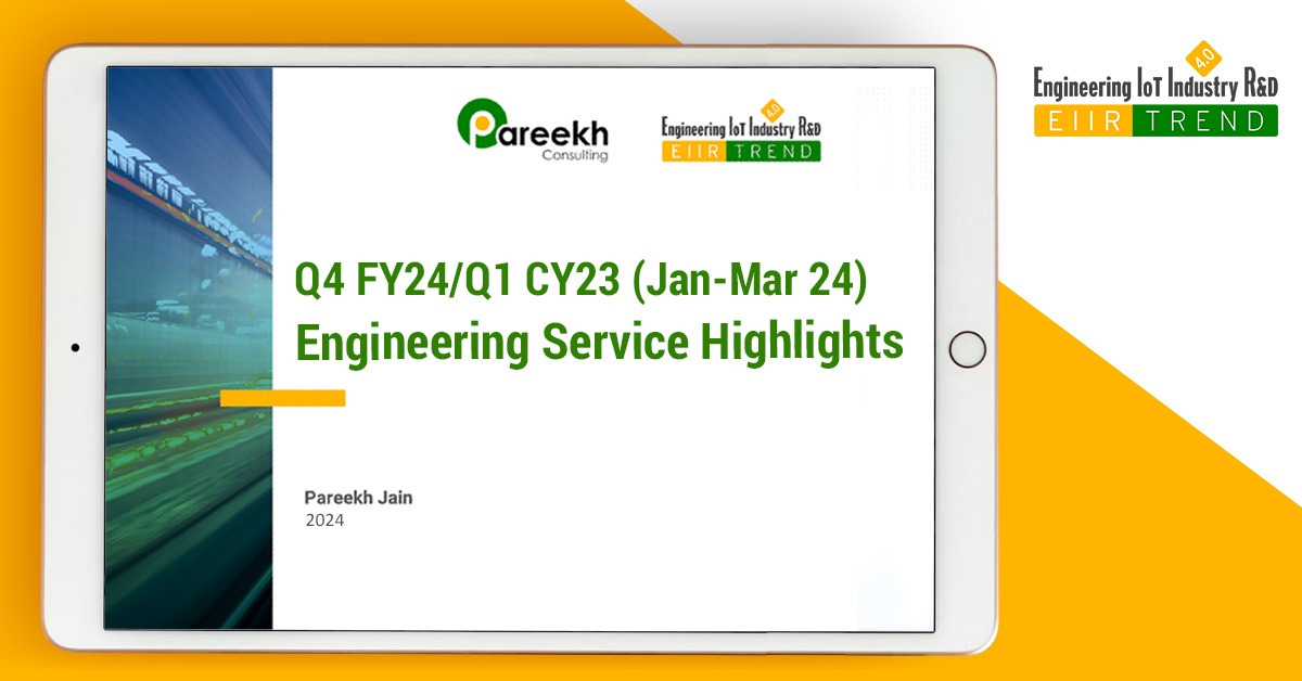 Engineering Service Highlights for Q4FY24 (Jan-Mar 24)